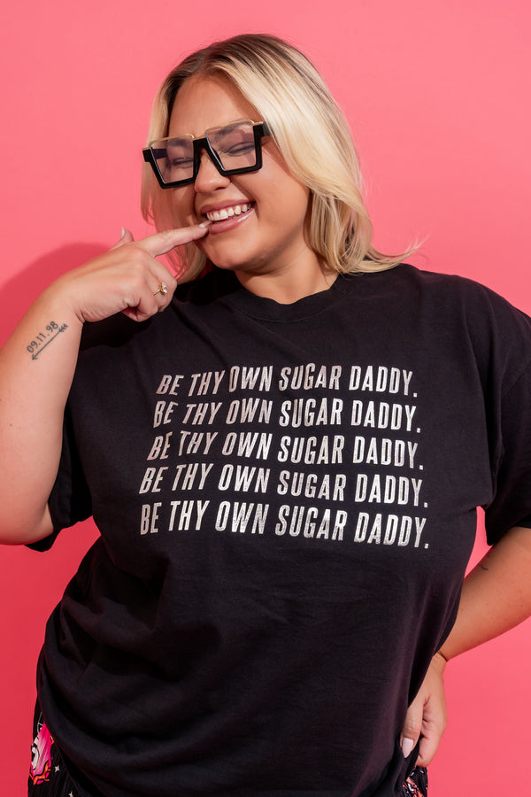 Be Thy Own Sugar Daddy