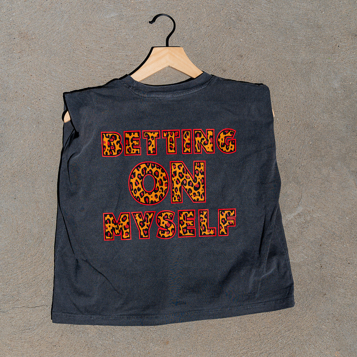 Betting on myself muscle tee