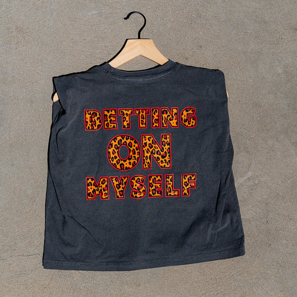 Betting on myself muscle tee