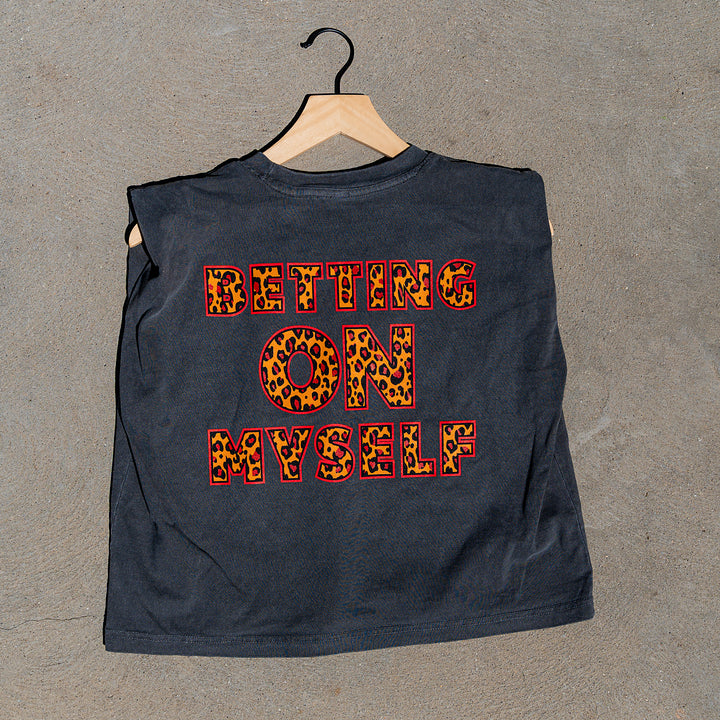 Betting on myself muscle tee